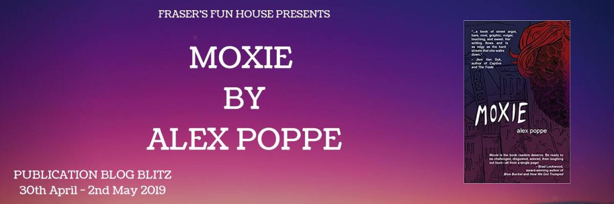 Book Review : MOXIE By Alex Poppe